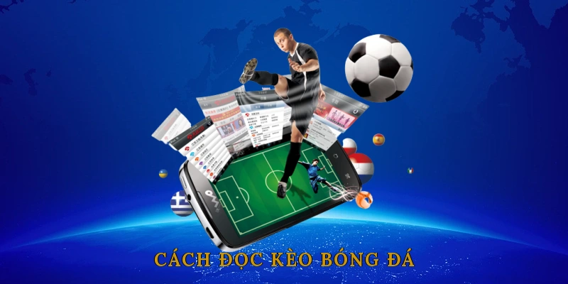 Cách Đọc Kèo Bóng