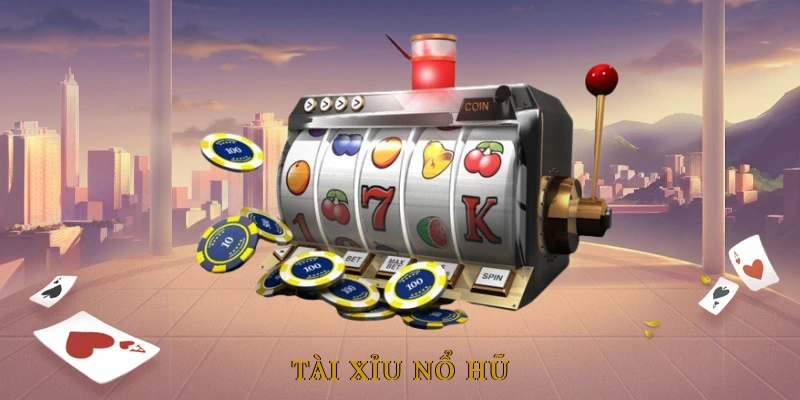 Tài Xỉu Nổ Hũ