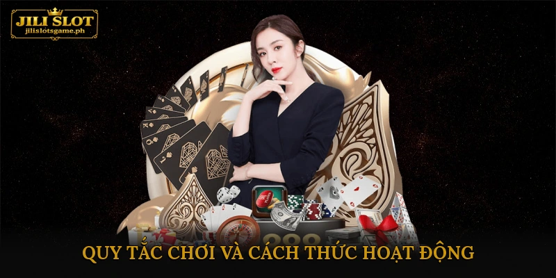 Quy Tắc Chơi và Cách Thức Hoạt Động