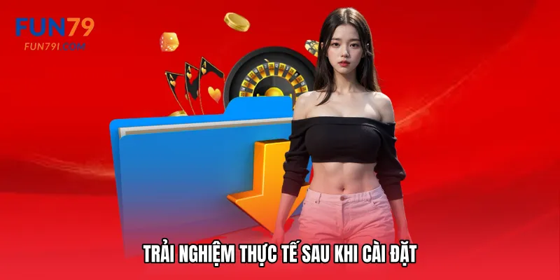 Trải nghiệm thực tế sau khi cài đặt